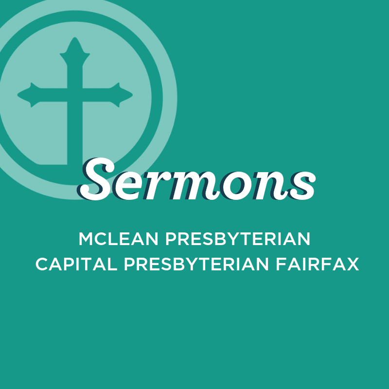 Sermons from McLean Presbyterian Church